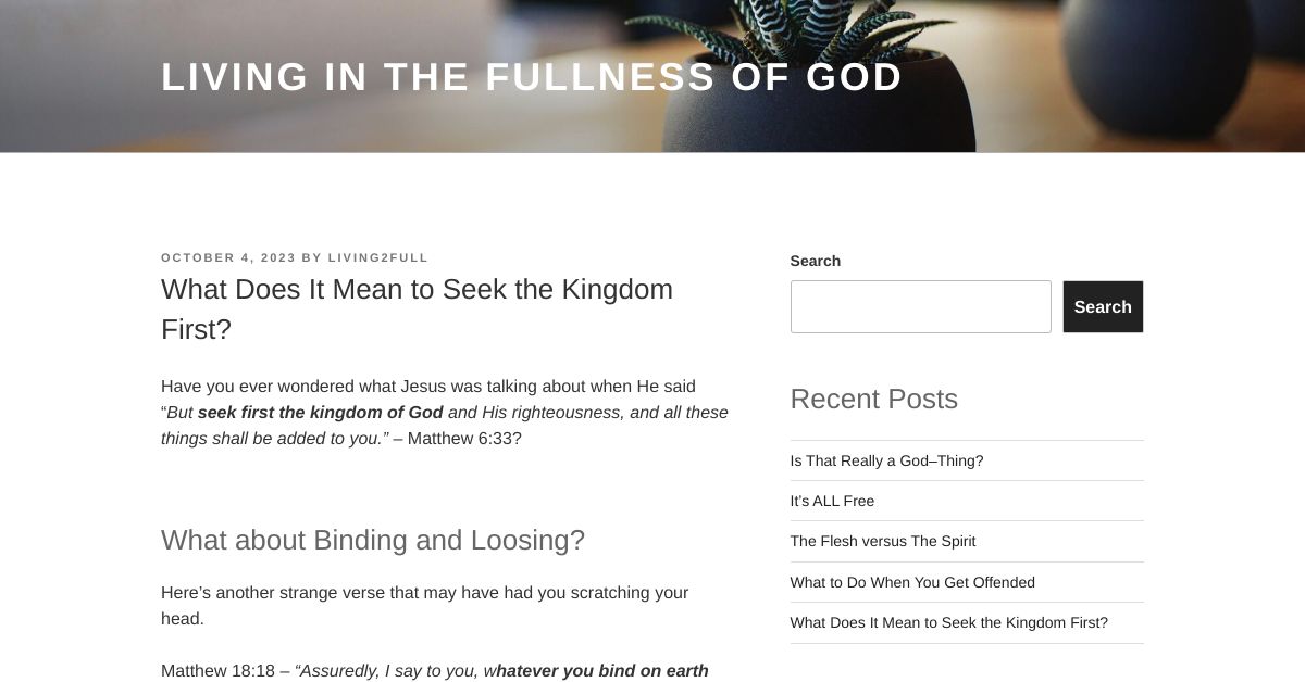 What Does It Mean to Seek the Kingdom First? Living in the Fullness